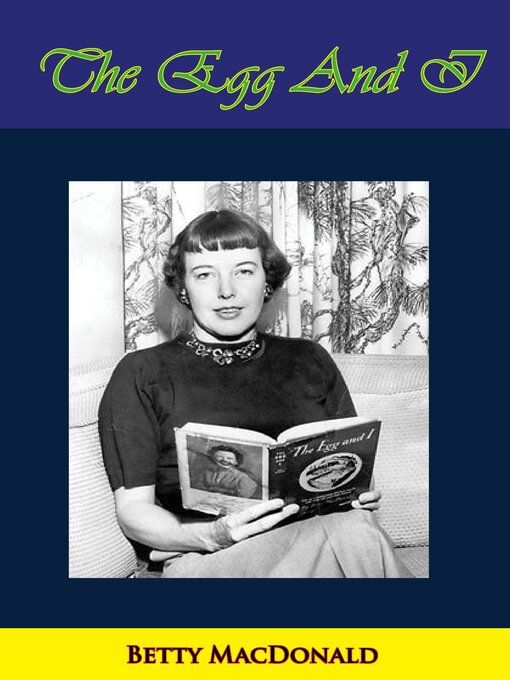 Title details for The Egg and I by Betty MacDonald - Available
